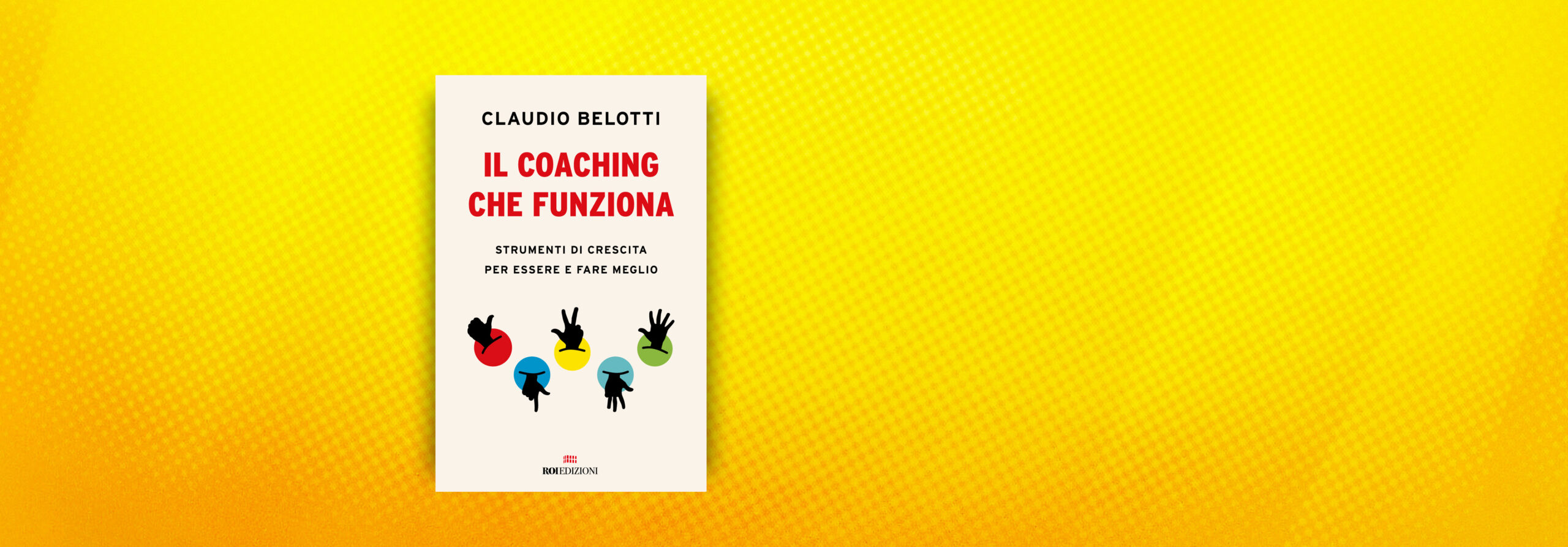 Il coaching che funziona, Claudio Belotti Il coaching che funziona, Claudio Belotti