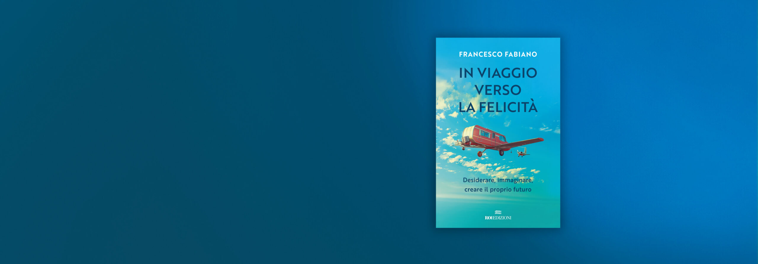 In viaggio verso la felicità, Francesco Fabiano In viaggio verso la felicità, Francesco Fabiano