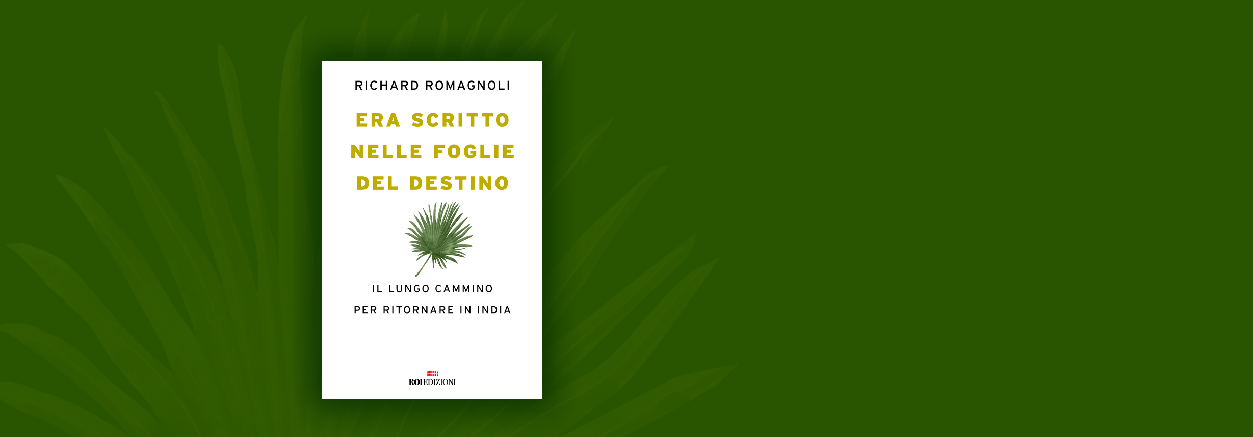 Era scritto nelle foglie del destino, Richard Romagnoli Era scritto nelle foglie del destino, Richard Romagnoli