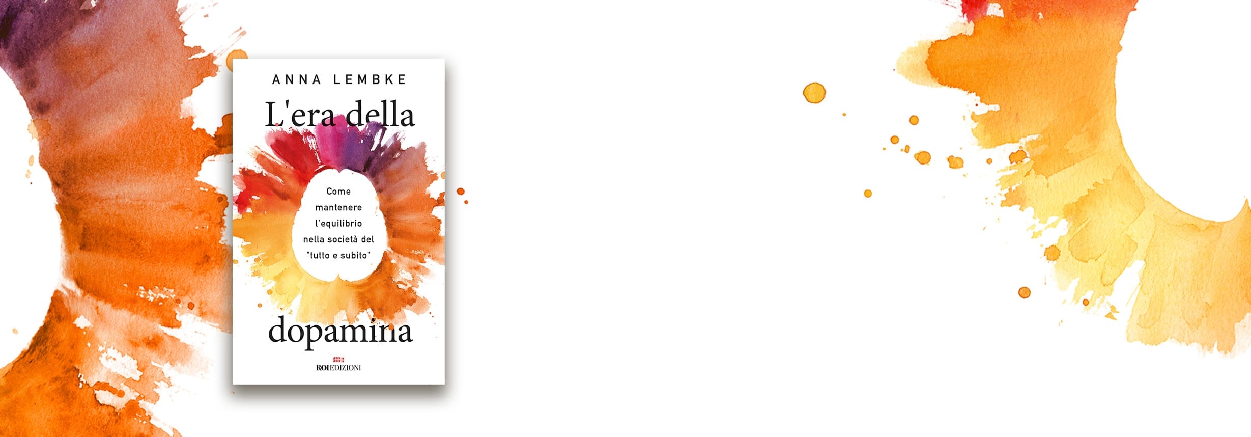 Anna Lembke, L'era della dopamina Anna Lembke, L'era della dopamina