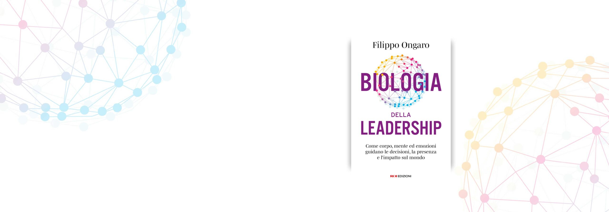 Biologia della leadership, Filippo Ongaro Biologia della leadership, Filippo Ongaro