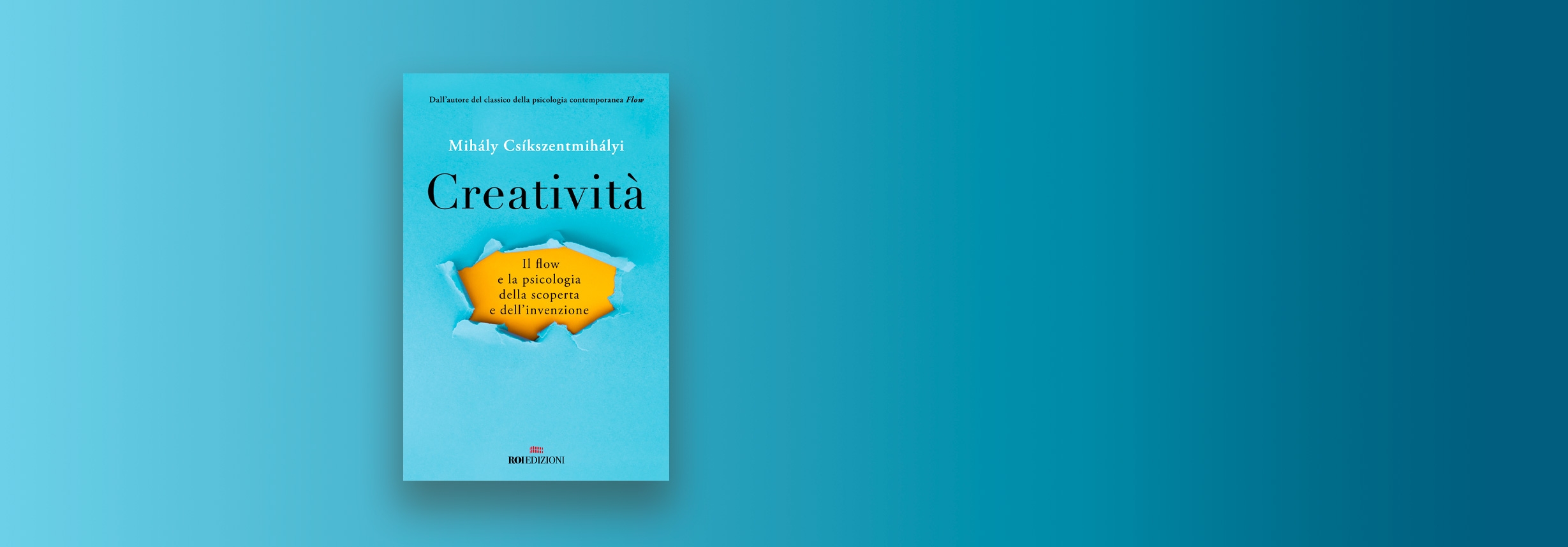 Creatività, Mihály Csíkszentmihályi Creatività, Mihály Csíkszentmihályi