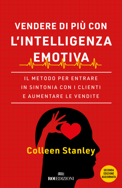 Vendere di più con l'intelligenza emotiva, seconda edizione
