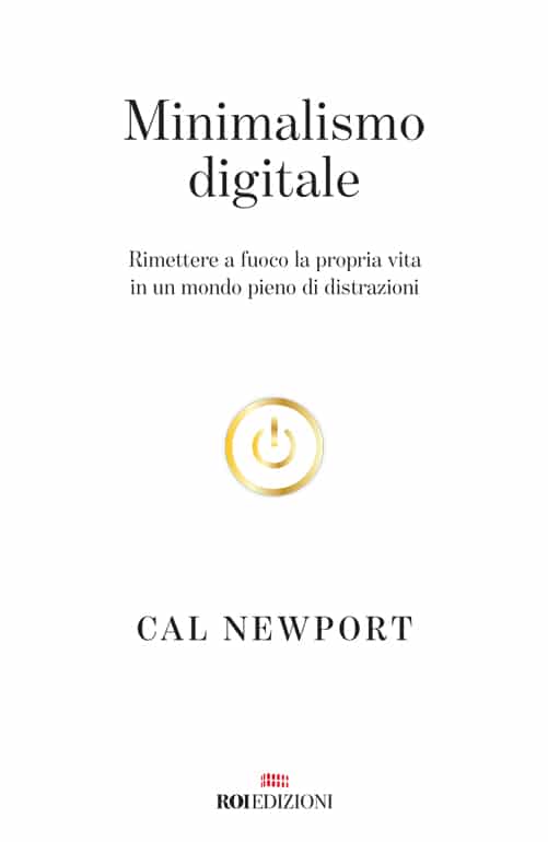 ROI Edizioni Cal Newport, Minimalismo digitale