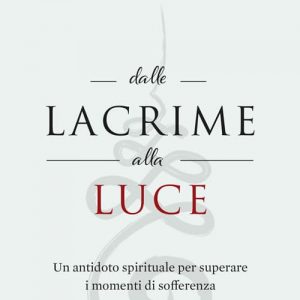 Dalle lacrime alla luce