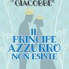 Il principe azzurro non esiste