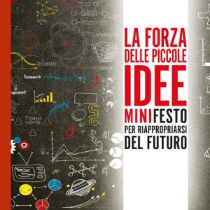 La forza delle piccole idee