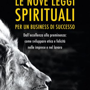 Le 9 leggi spirituali per un business di successo
