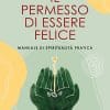 Il permesso di essere felice