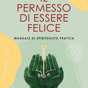 Il permesso di essere felice