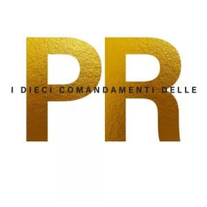 I dieci comandamenti delle PR