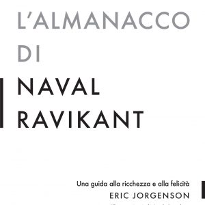 L'almanacco di Naval Ravikant