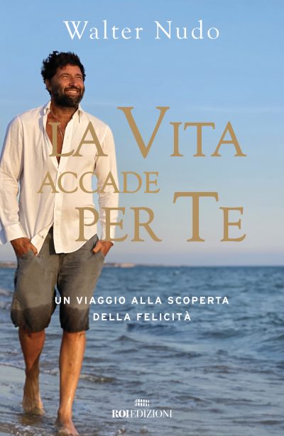 Walter Nudo, la vita accade per te - libro