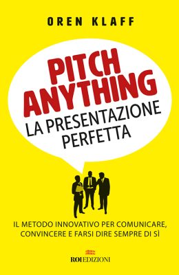 ROI Edizioni, Oren Klaff, Pitch Anything - La presentazione perfetta