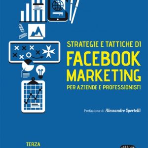 Strategie e tattiche di Facebook marketing per aziende e professionisti