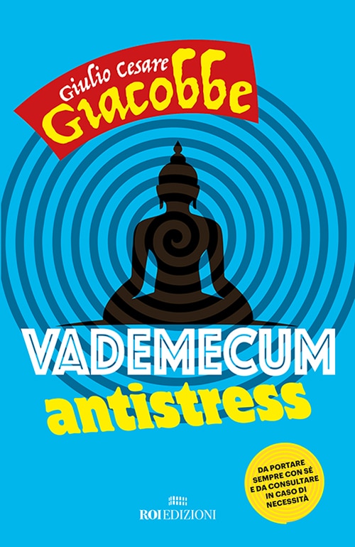 Giulio Cesare Giacobbe, Vademecum antistress