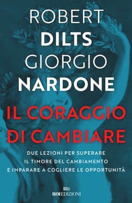 Il coraggio di cambiare. Nardone, Dilts