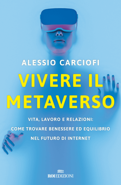 Vivere il metaverso, Alessio Carciofi
