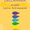 Le vie dell'anima. Le carte