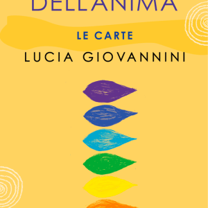 Le vie dell'anima. Le carte