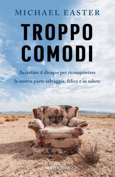 Troppo comodi, Michael Easter