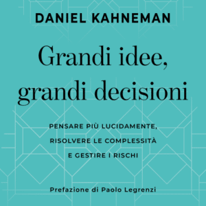 Grandi idee, grandi decisioni