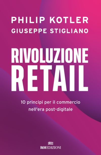 Rivoluzione Retail, Philip Kotler - Giuseppe Stigliano