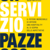 Un servizio pazzesco