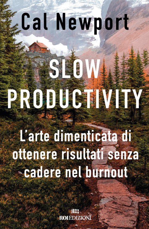 Slow Productivity, Cal Newport