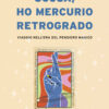 Scusa, ho mercurio retrogrado