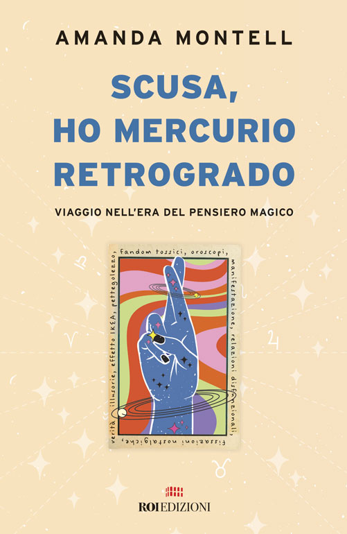 Scusa, ho Mercurio retrogrado, Amanda Montell