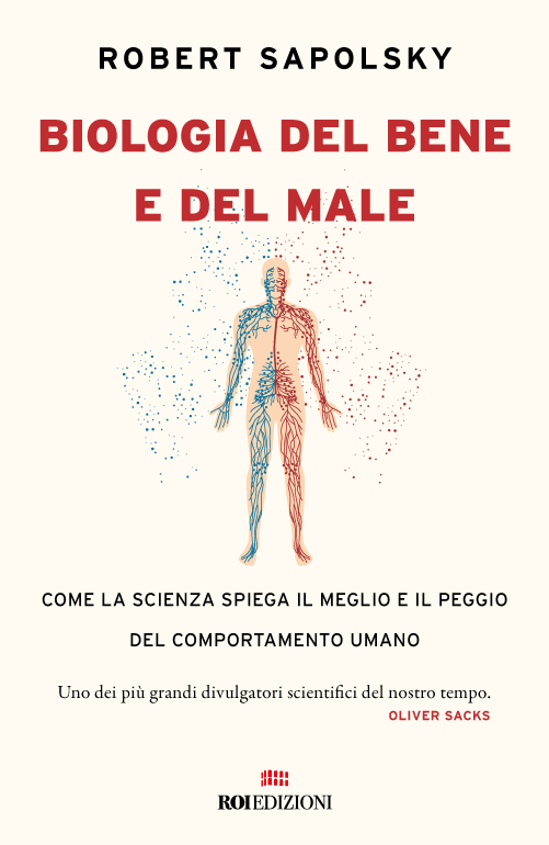 Biologia del bene e del male, Robert Sapolsky