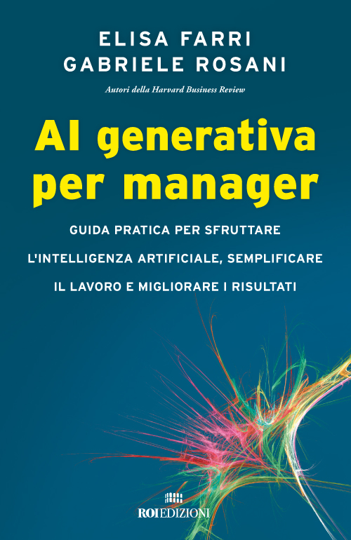 AI generativa per manager, Elisa Farri, Gabriele Rosani