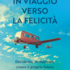 In viaggio verso la felicità