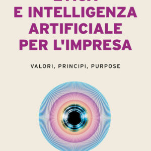 Etica e intelligenza artificiale per l'impresa