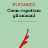Come rispettare gli animali