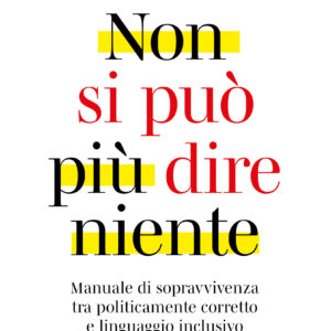 Non si può più dire niente