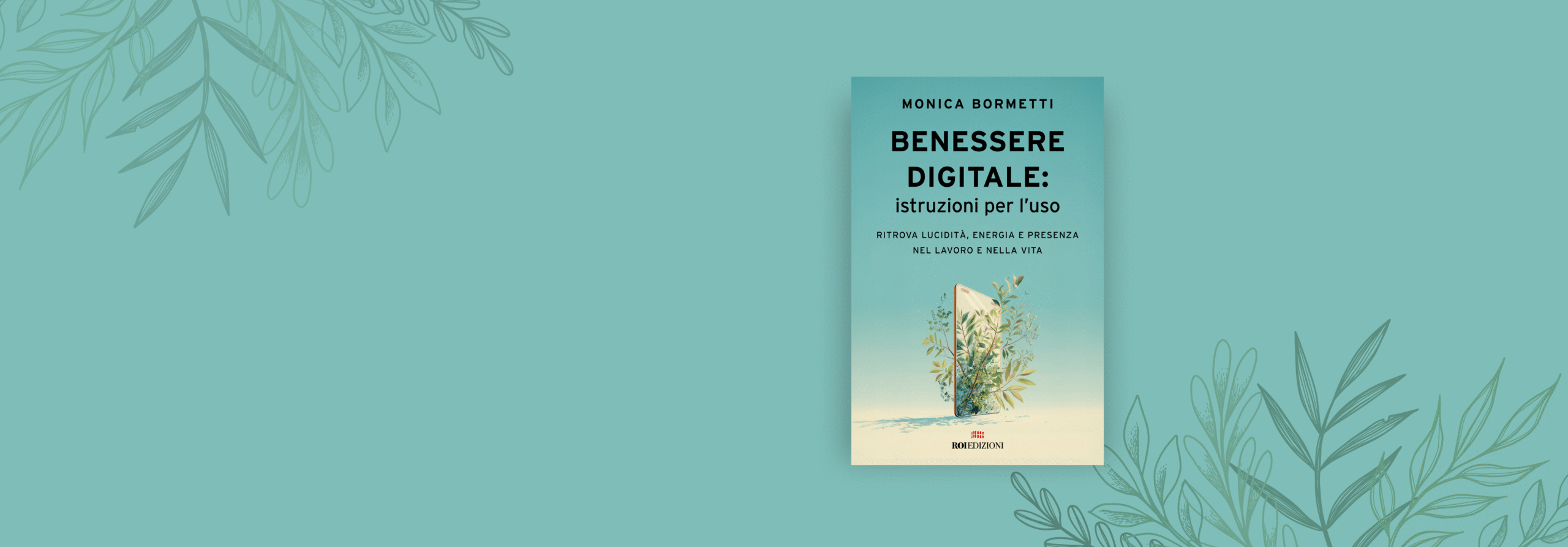 Benessere digitale, Monica Bormetti