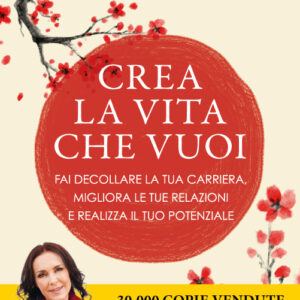 Crea la vita che vuoi