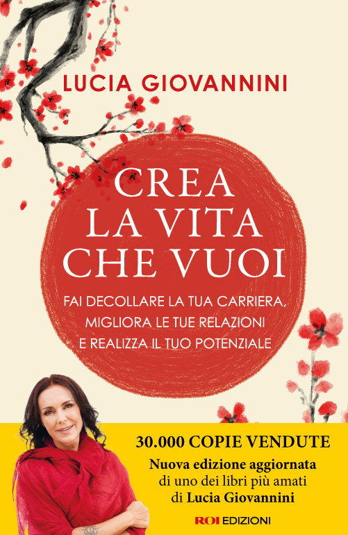 Crea la vita che vuoi, Lucia Giovannini