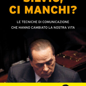 Silvio, ci manchi?