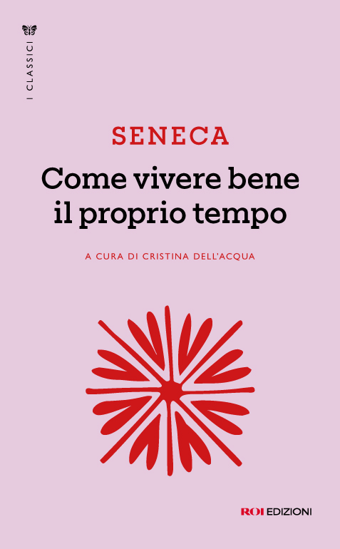 Come vivere bene il proprio tempo, Seneca