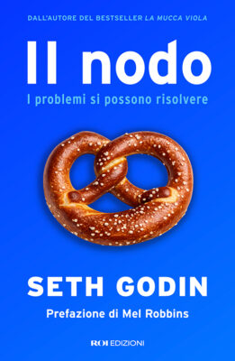 Il nodo, Seth Godin