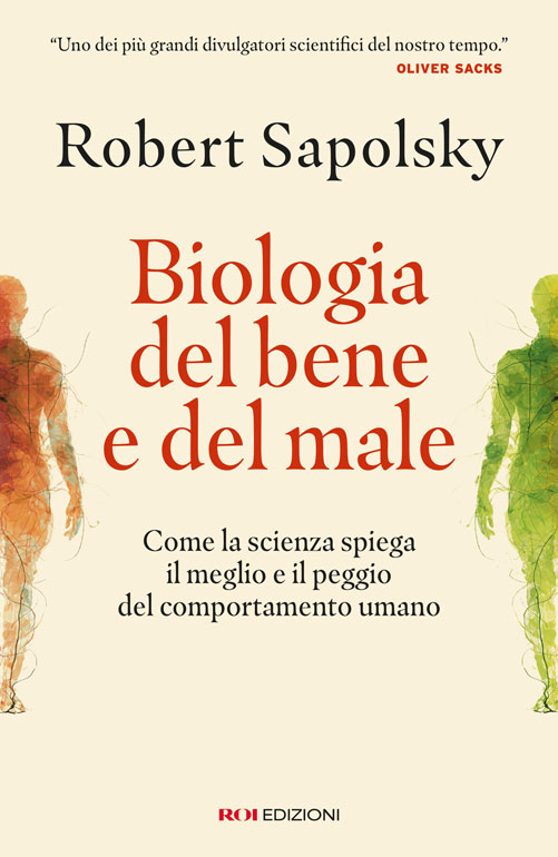 Biologia del bene e del male, Robert Sapolsky