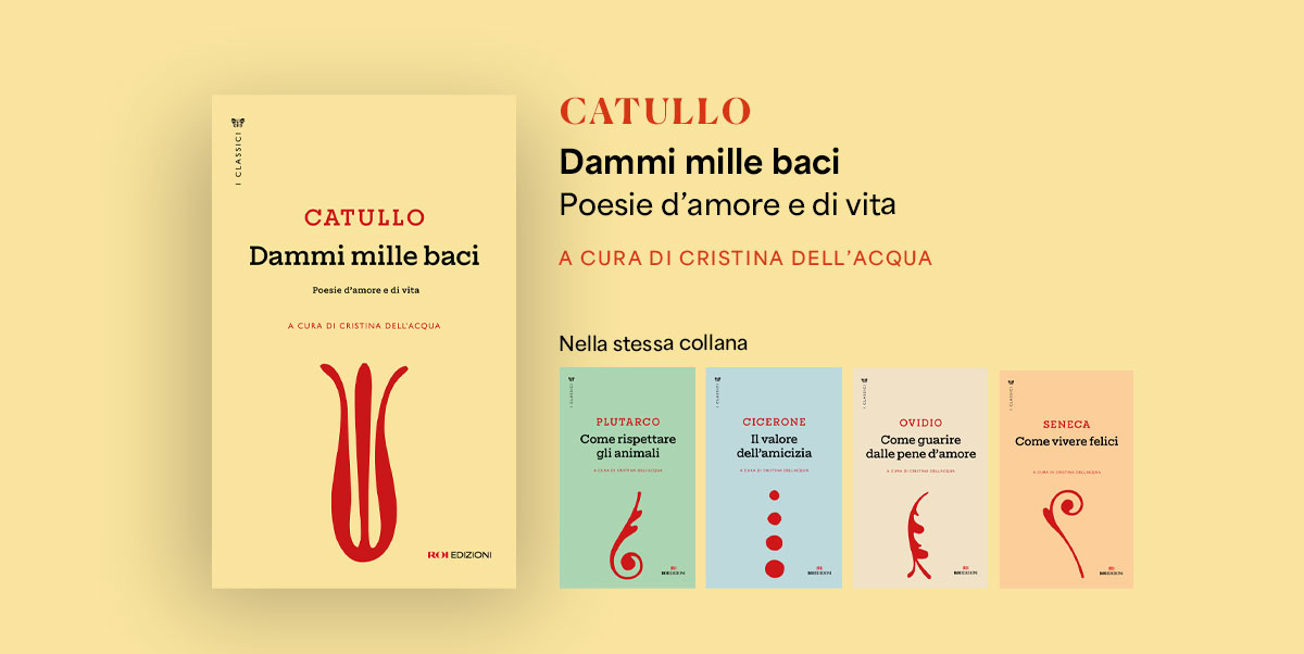 Dammi mille baci, Catullo